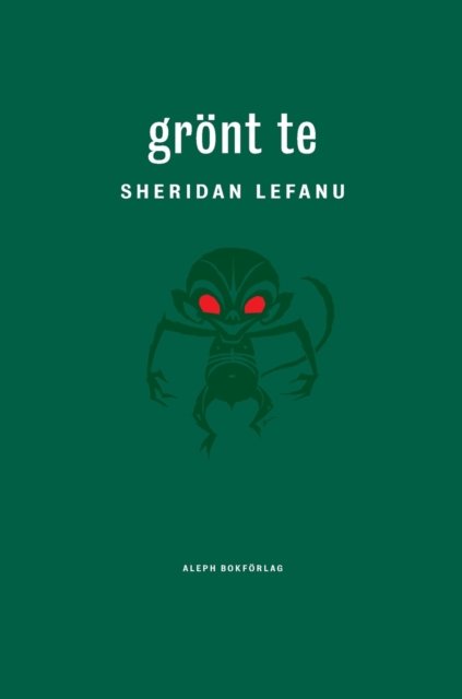 Cover for Joseph Sheridan Le Fanu · Groent te (Hardcover Book) (2020)