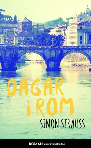 Cover for Simon Strauss · Dagar i Rom (Inbunden Bok) (2020)