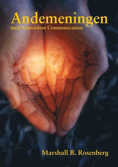 Cover for Marshall B. Rosenberg · Andemeningen med nonviolent communication : frågor och svar från dialoger med Marshall B. Rosenberg, Ph D (ePUB) (2013)
