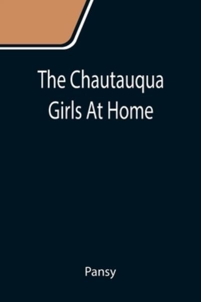 Cover for Pansy · The Chautauqua Girls At Home (Paperback Book) (2021)