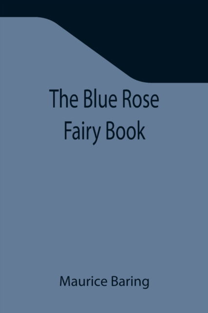 Cover for Maurice Baring · The Blue Rose Fairy Book (Pocketbok) (2021)