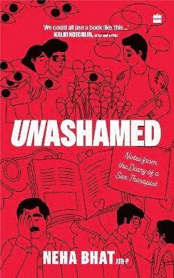 Cover for Neha Bhat · Unashamed: Notes From the Diary of a Sex Therapist (Paperback Book) (2024)