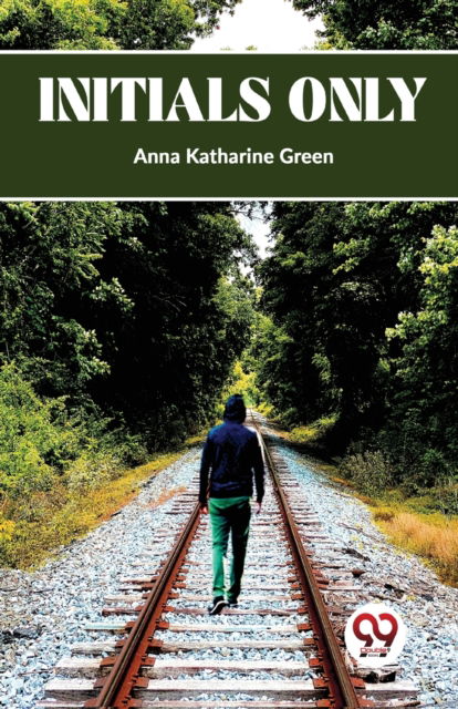 Cover for Anna Katharine Green · Initials Only (Paperback Book) (2023)