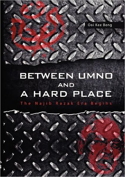 Cover for Ooi Kee Beng · Between UMNO and a Hard Place: The Najib Razak Era Begins (Pocketbok) (2011)