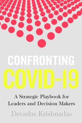 Cover for Devadas Krishnadas · Confronting Covid-19: A Strategic Playbook for Leaders and Decision Makers (Pocketbok) (2021)