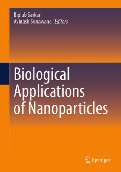 Cover for Biplab Sarkar · Biological Applications of Nanoparticles (Hardcover Book) [2023 edition] (2023)