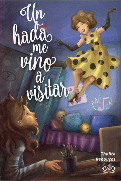 Cover for Thalita Reboucas · Un Hada Me Vino a Visitar (Paperback Book) (2016)