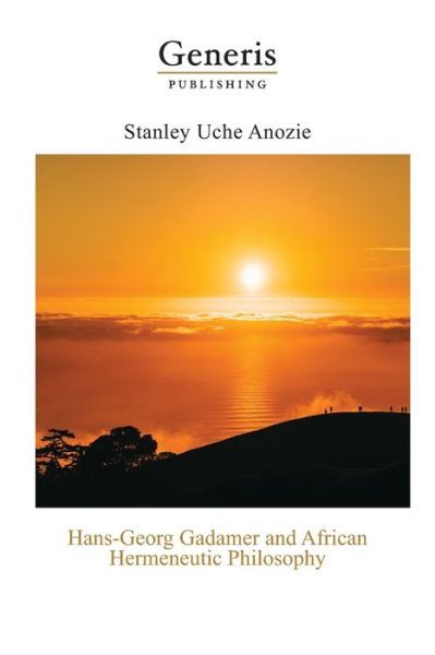 Cover for Stanley Uche Anozie · Hans-Georg Gadamer and African Hermeneutic Philosophy (Pocketbok) (2020)