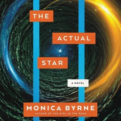 Cover for Monica Byrne · The Actual Star Lib/E (CD) (2021)