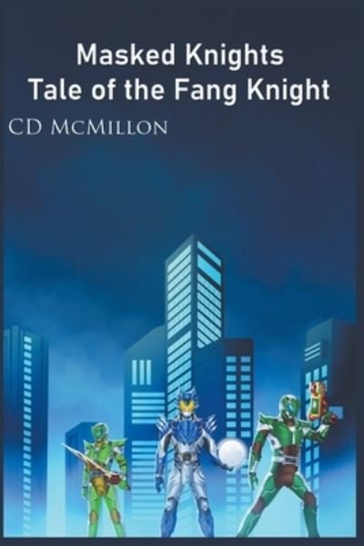 Cover for CD McMillon · Tale of the Fang Knight - Masked Knights (Paperback Bog) (2021)