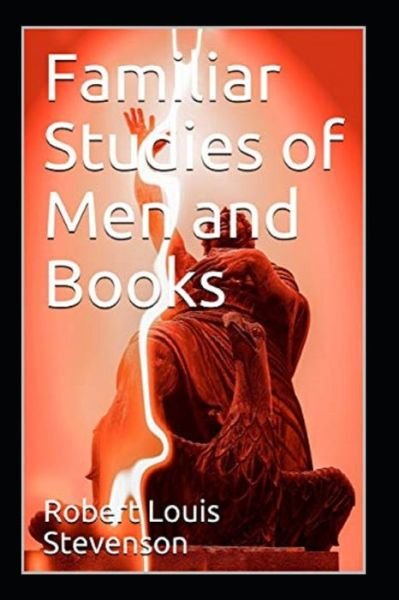 Cover for Robert Louis Stevenson · Familiar Studies of Men Annotated (Taschenbuch) (2022)