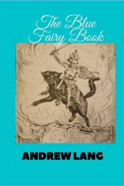 Cover for Andrew Lang · The Blue Fairy Book (Illustrated) (Paperback Book) (2021)