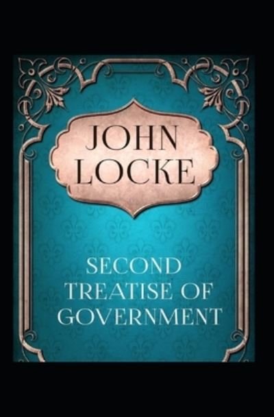 Cover for John Locke · Two Treatises of Government by John Locke illustrated edition (Paperback Bog) (2021)