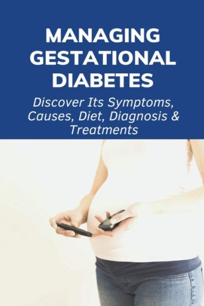 Cover for Beau Parbs · Managing Gestational Diabetes (Taschenbuch) (2021)