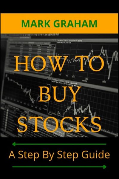 Cover for Mark Graham · How to Buy Stocks: A Step By Step Guide (Paperback Book) (2021)