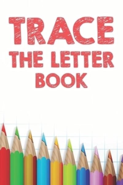 Cover for Pasara Publishing · Trace The Letter Book (Taschenbuch) (2020)