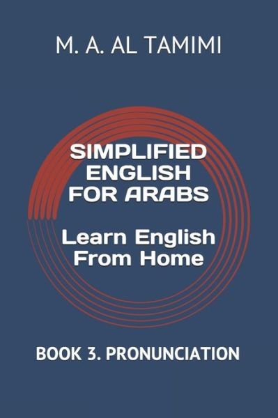 Cover for M A Al Tamimi · SIMPLIFIED ENGLISH FOR ARABS Learn English From Home (Paperback Book) (2020)