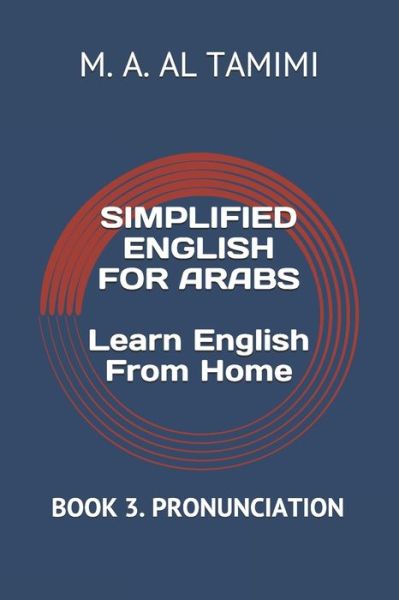 Cover for M A Al Tamimi · SIMPLIFIED ENGLISH FOR ARABS Learn English From Home (Paperback Book) (2020)