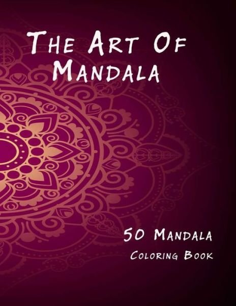 The Art of Mandala - Mouad Ad - Bücher - Independently Published - 9798569204281 - 21. November 2020
