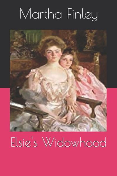 Cover for Martha Finley · Elsie's Widowhood (Paperback Book) (2020)