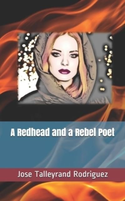 Cover for Talleyrand Rodriguez · A Redhead and a Rebel Poet (Taschenbuch) (2020)