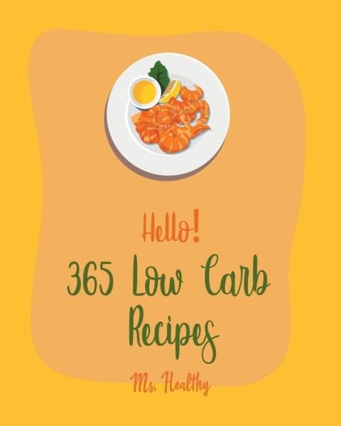 Cover for MS Healthy · Hello! 365 Low Carb Recipes (Paperback Bog) (2020)