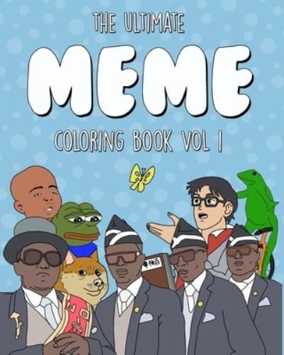 Cover for Mear Publishing · The Ultimate Meme Coloring Book (Paperback Book) (2020)