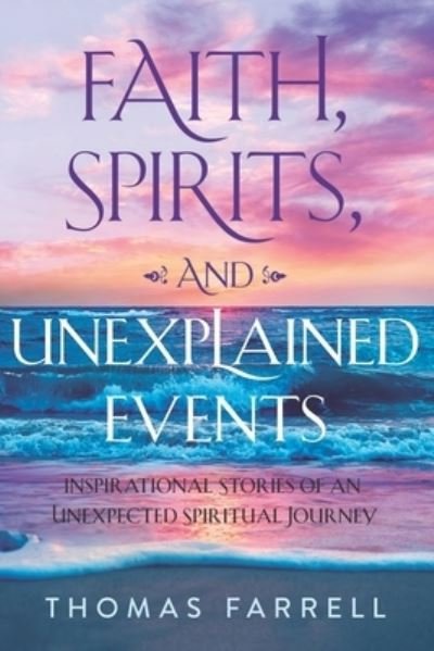 Cover for Thomas Farrell · Faith, Spirits, and Unexplained Events (Paperback Bog) (2020)