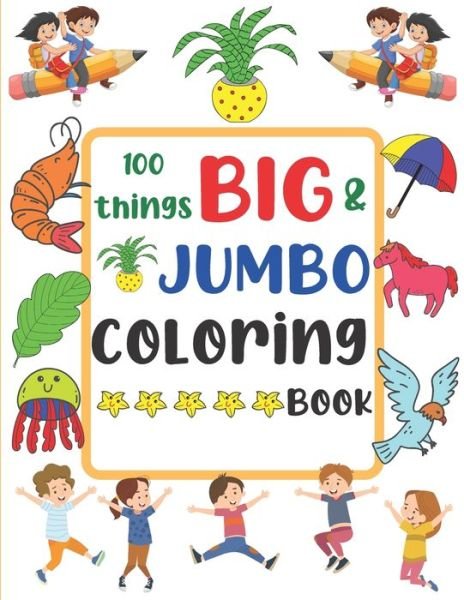 Cover for Oscar Smith · 100 Things Big &amp; Jumbo Coloring Book (Paperback Book) (2020)