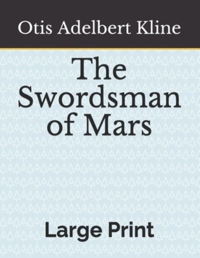 Cover for Otis Adelbert Kline · The Swordsman of Mars (Paperback Book) (2020)