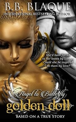 Cover for B B Blaque · Angel to Butterfly-Golden Doll (Paperback Bog) (2020)
