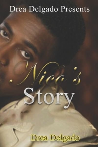 Cover for Drea Delgado · Nico's Story (Taschenbuch) (2021)