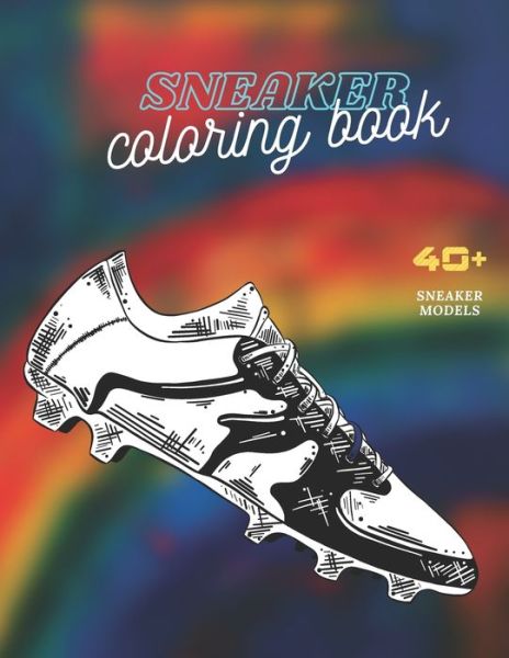 Cover for Beautiful Sneakers Book Collection · Sneaker Coloring Book: Excellent Coloring Book for Adults and Kids - The Ultimate Sneaker Book - Unique Coloring Pages (Paperback Book) (2021)