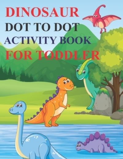 Cover for Moira Craig · Dinosaur Dot to Dot Activity Book for Toddler (Paperback Book) (2021)