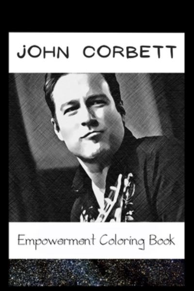 Empowerment Coloring Book: John Corbett Fantasy Illustrations - Carol Benson - Books - Independently Published - 9798745354281 - April 27, 2021