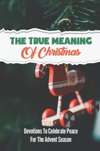 Cover for Claudie Valdiviezo · The True Meaning Of Christmas (Paperback Book) (2021)