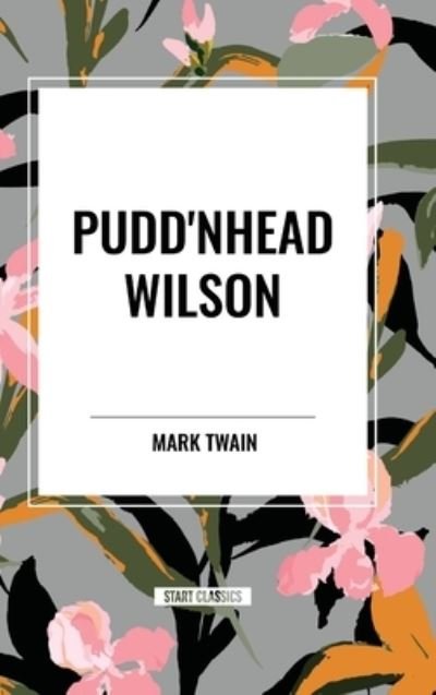 Cover for Mark Twain · Pudd'nhead Wilson (Hardcover bog) (2024)