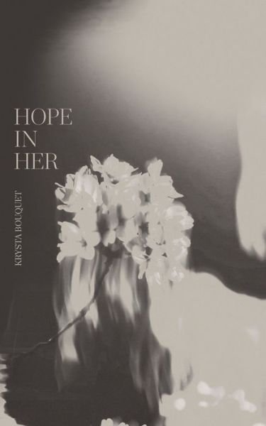 Cover for Krysta Bouquet · Hope in Her (Bok) (2022)