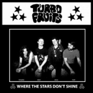 Cover for Turbo Fruits · Where the Stars Don't.. (7&quot;) (2012)