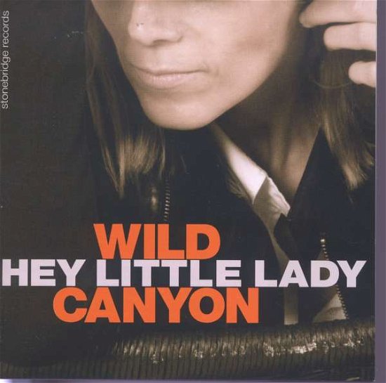 Cover for Wild Canyon · Hey Little Lady (CD)