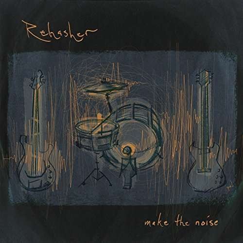 Cover for Rehasher · Make The Noise (LP) (2015)