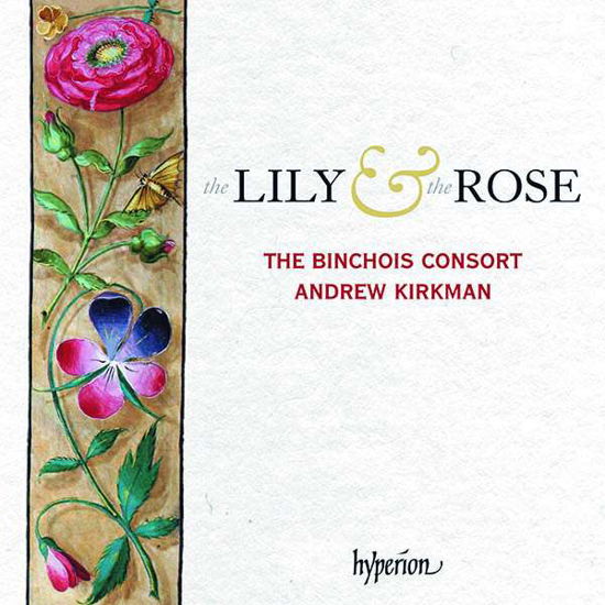 Cooke / Chant / Frye / Le Rouge / Plummer: The Lily & The Rose - Adoration Of The Virgin In Sound And Stone - Binchois Consort / Kirkman - Música - HYPERION - 0034571282282 - 27 de julio de 2018