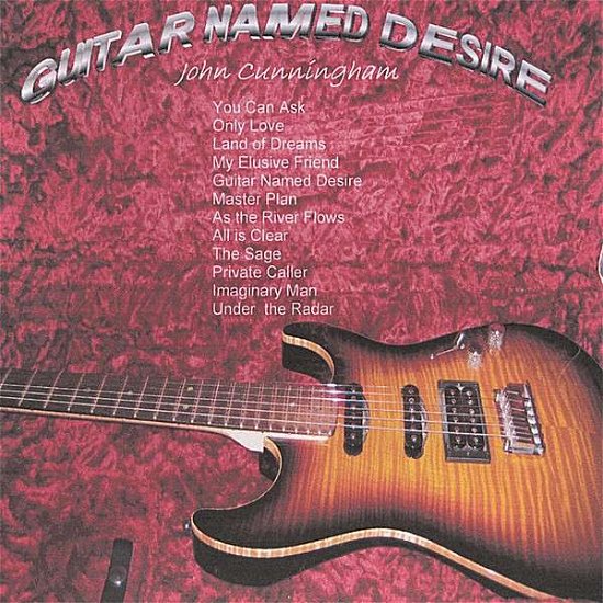 Cover for John Cunningham · Guitar Named Desire (CD) (2006)