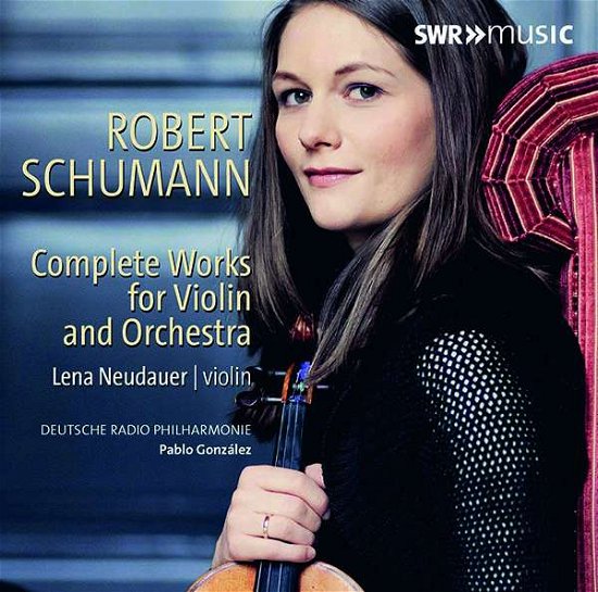 Neudauer / Deu R-p / Gonzalez · Schumann / Complete Works Violin & Orch (CD) (2018)