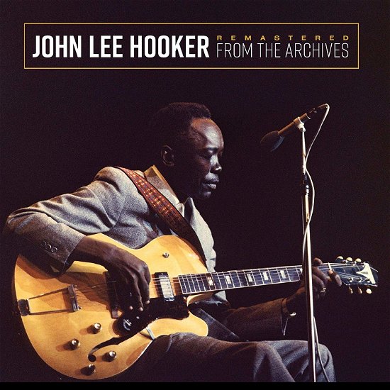 Cover for John Lee Hooker · Remastered from the Archives (180 Gram Pearlized Metallic Gold Vinyl) (LP) [Coloured edition] (2020)