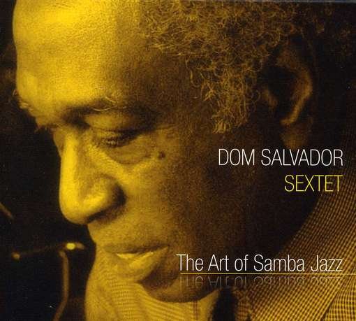 Cover for Dom Salvador · Art of Samba Jazz (CD) (2012)
