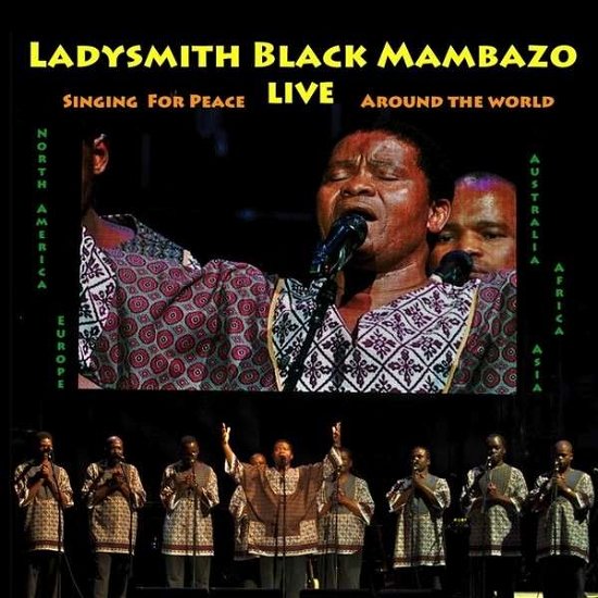 Cover for Ladysmith Black Mambazo · Singing for Peace Around the World (Live) (CD) (2013)