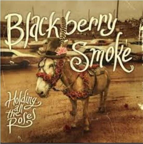 Cover for Blackberry Smoke · HOLDING ALL THE ROSES (LP) by BLACKBERRY SMOKE (VINIL) (2015)