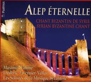Cover for Les Solistes De La Musique Byzantine · Alep Eternelle: Chant Byzantin De Syrie (CD) (2017)