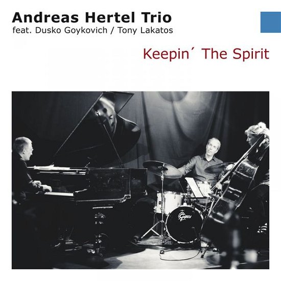 Cover for Andreas Hertel Trio · Keepin' The Spirit (CD) (2015)